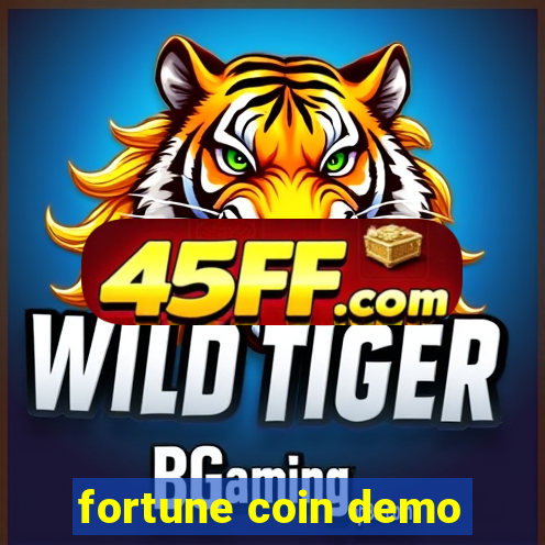 fortune coin demo